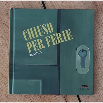 Maja Celija: CHIUSO PER FERIE, Topipittori-silent book