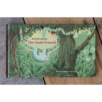 Ronan Badel: Der faule Freund, Peter Hammer Verlag-silent book