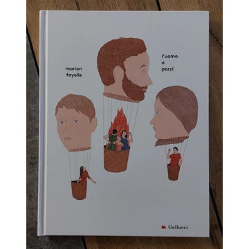 Marion Fayolle: L'uomo a pezzi, Gallucci-picture book