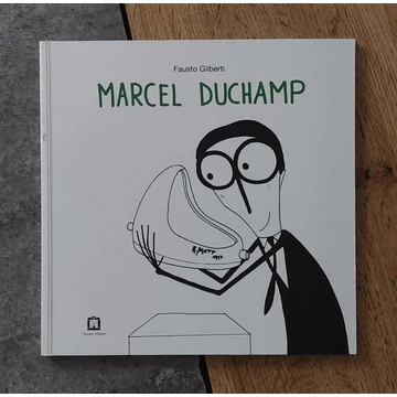 Fausto Gilberti: MARCEL DUCHAMP, Corraini Edizioni-silent book