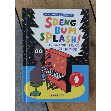 Benjamin Gottwald: SDENG BUM SPLASH! - IL GRANDE LIBRO DEI RUMORI, Terre di Mezzo-silent book