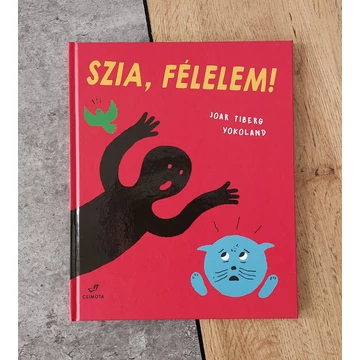 Joar Tiberg - Yokoland: Szia, félelem!, Csimota-picture book