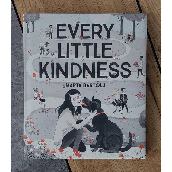 Marta Bartolj: EVERY LITTLE KINDNESS, Chronicle Books-silent book