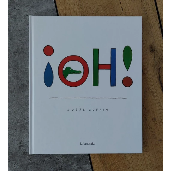 Josse Goffin: ¡Oh!, Kalandraka-picture book
