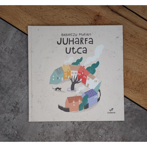 Babarczy Myriam: Juharfa utca, Csimota-silent book