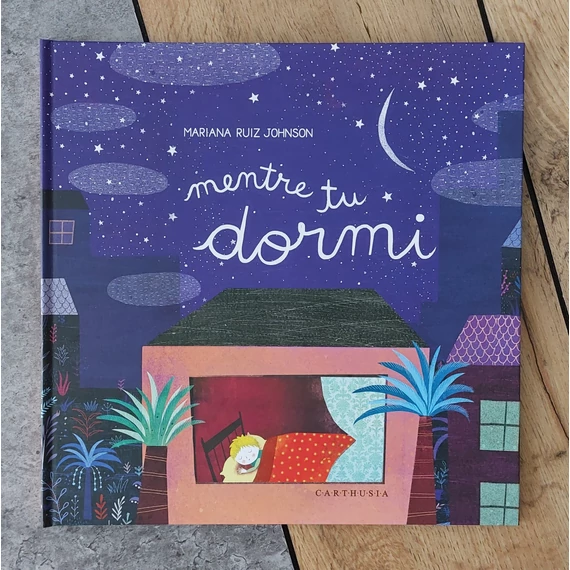 Mariana Ruiz Johnson: Mentre tu dormi, Carthusia-silent book